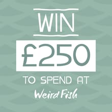 WIN £250 To Spend At Weird Fish